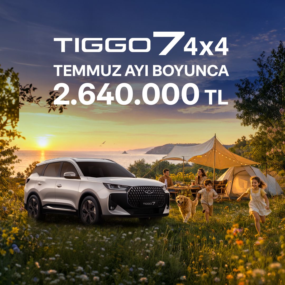 TIGGO7 4x4 Prestige Temmuz Ayı Boyunca 2.640.000 TL