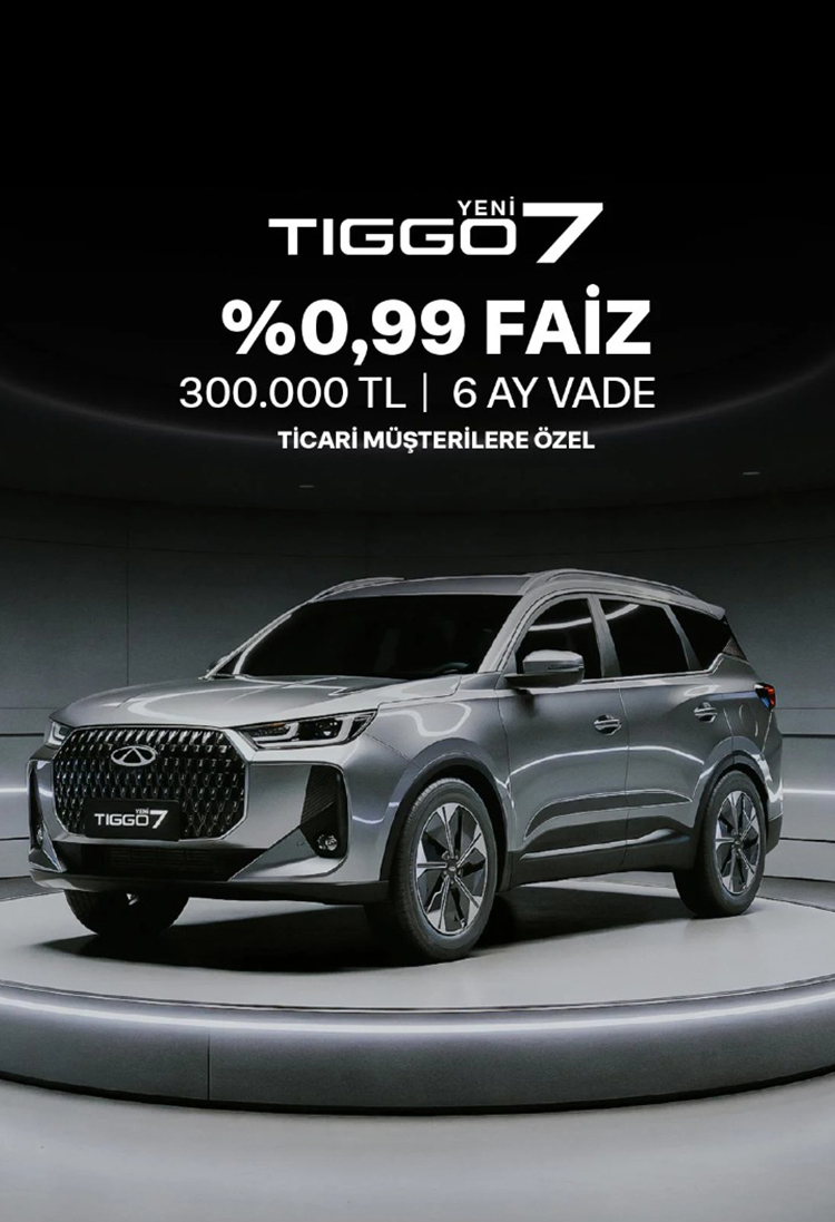 Yeni Tiggo7 0,99 faiz kampanya