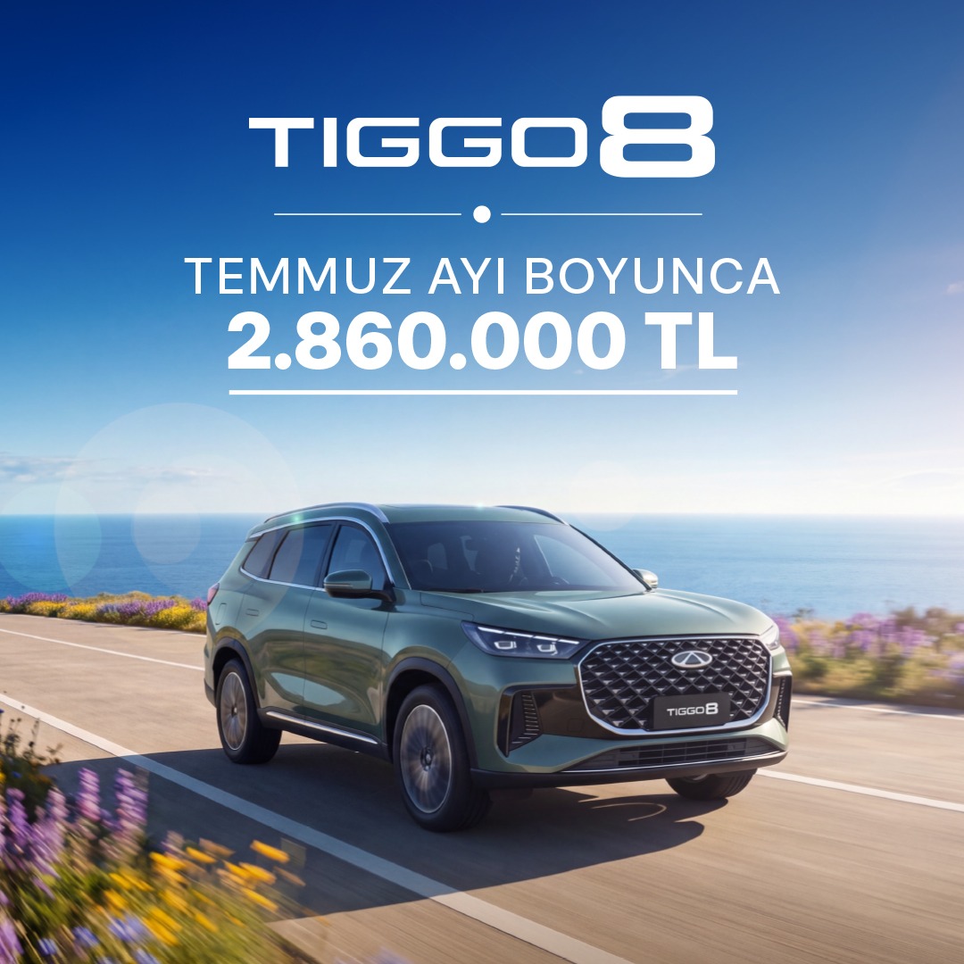 Yeni TIGGO8 Prestige Temmuz Ayı Boyunca 2.860.000 TL
