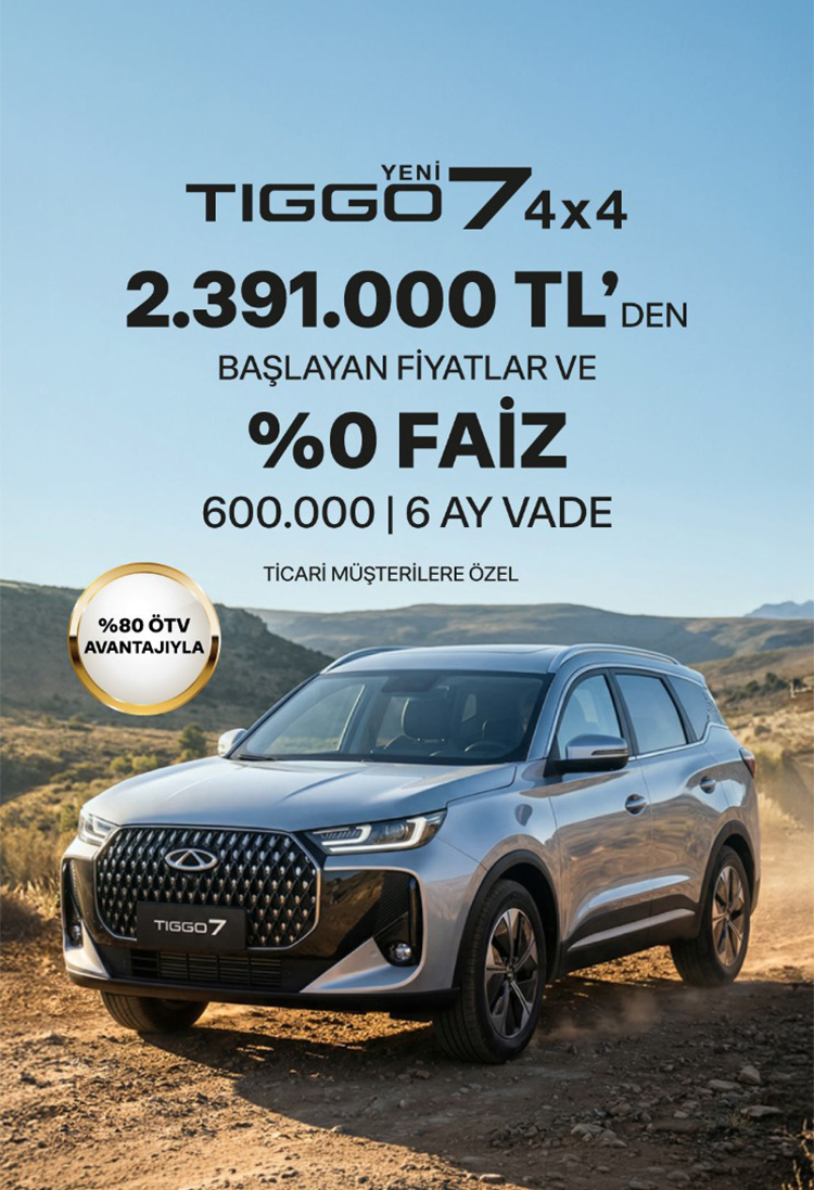 Yeni Chery Tiggo7 4x4 %0 Faiz 6 Ay Vade Kampanyası